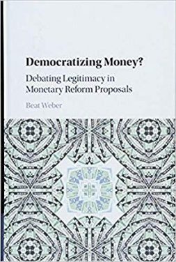 Book Review: Democratizing Money? – Debating Legitimacy in Monetary Reform Proposals