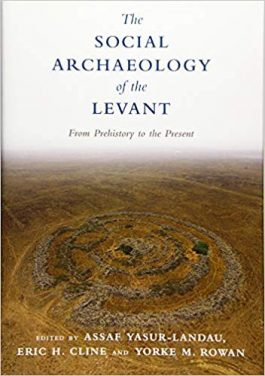 Book Review: The Social Archaeology of the Levant – From Prehistory to the Present